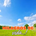 Milagros de vida