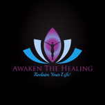 Awaken The Healing - Reclaim Your Life!