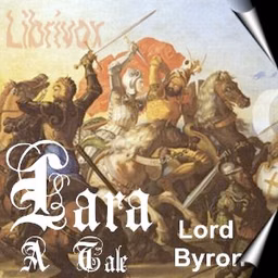 Lara, A Tale by George Gordon, Lord Byron (1788 - 1824)