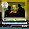 Affaire Jean Pormanove : copains comme bourreaux | 2/2