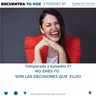 E.27 T2 NO ERES TU, SON LAS DECISIONES QUE ELIJO