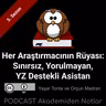 Akademiden Notlar 143: Her Araştırmacının Rüyası: Sınırsız, Yorulmayan, Yapay Zekâ Destekli Asistan