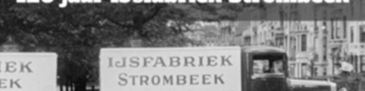 120 jaar IJsfabriek Strombeek
