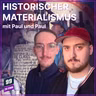 Episode 696: Der historische Materialismus mit Paul und Paul
