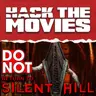 Do NOT Return to Silent Hill! - Hack The Movies (#496)