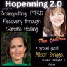 Allison Briggs - EMDR and Brainspotting - A Somatic Solution for PTSD Recovery - Hopenning 2.0