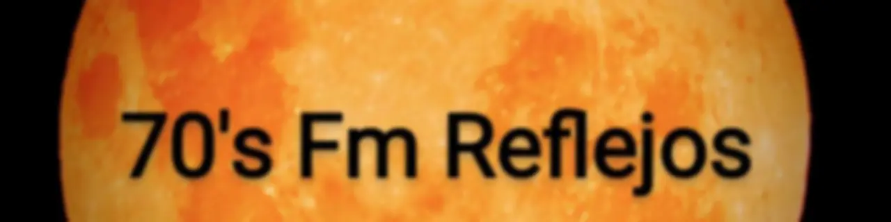 Los 70 Fm reflejos