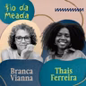 Thais Ferreira sabe os custos da política