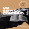 Devocional #73 - Um Serviço Contínuo | 19 de Outubro 2021