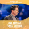 Una amistad fuerte con Dios - Danilo Montero | Prédicas Cristianas 2022