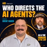 Who Directs the Agents? Vibe Coding, AI Orchestration, and Human Judgment with Brent Rager