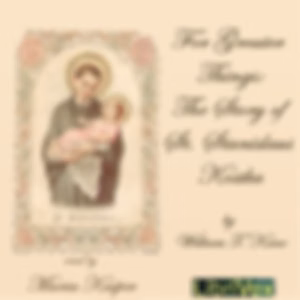 For Greater Things: The Story of Saint Stanislaus Kostka by William T. Kane (1880 - 1946)