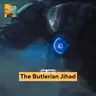 The True History of the Butlerian Jihad