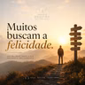 Ponto de despertar | Muitos buscam a felicidade