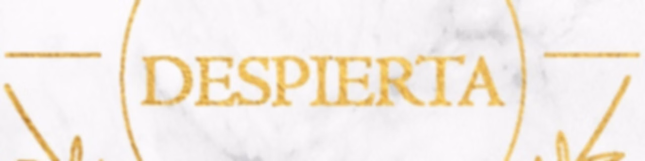 DESPIERTA