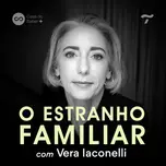 O Estranho Familiar, com Vera Iaconelli
