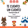 19. TE CUENTO UN CUENTO. Temporada 6. "Sorpresa en el gallinero" de Silvia Schujer.