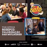 S03EP22 | Valorização das Mulheres | The Office