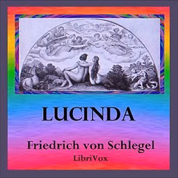 Lucinda by Friedrich von Schlegel (1772 - 1829)
