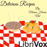 Delicious Recipes by Marion Harris Neil (1867 - 1920)