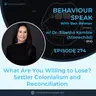 What Are You Willing to Lose? Settler Colonialism and Reconciliation with Dr. Tibetha Kemble