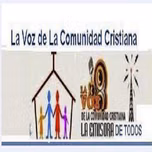 La Voz de la Comunidad Cristiana