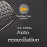 #08 - 04 - Auto remediation