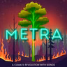 Presenting: Metra: A Climate Revolution with Songs