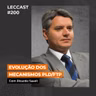 #200 | Evolução dos Mecanismos PLD/FTP | Com Ricardo Saadi