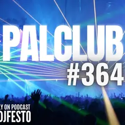PALCLUB #364 - DJFESTO