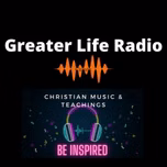GreaterLife Radio