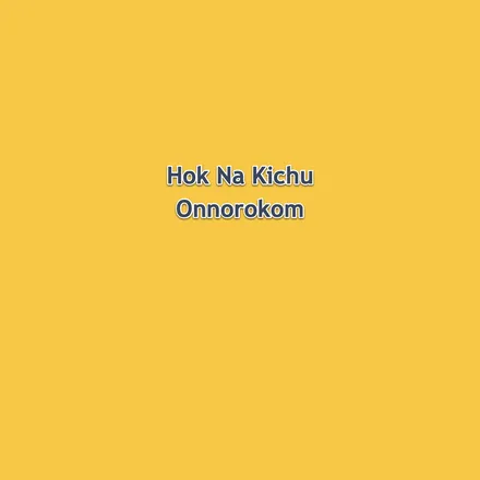 Hok Na Kichu Onnorokom
