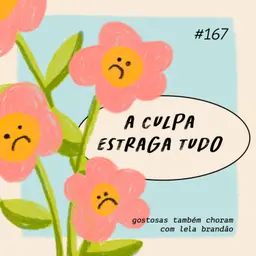 a culpa estraga tudo