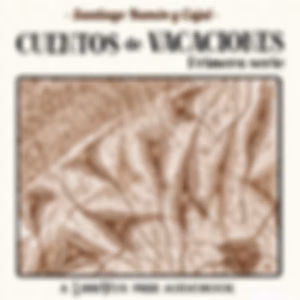 Cuentos de vacaciones (narraciones pseudocientíficas) Primera serie by Santiago Ramón y Cajal (1852 - 1934)