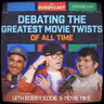#689 - Debating the Greatest Movie Twists of All-Time