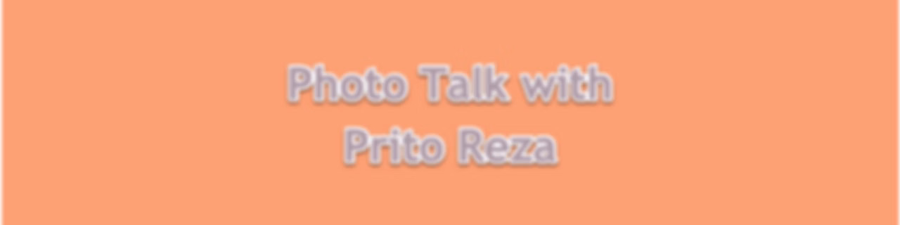 Photo Talk with Prito Reza