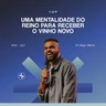 UMA MENTALIDADE DO REINO PARA RECEBER O VINHO NOVO ep.3 // Pr. Diego Alberto