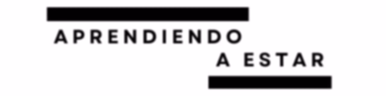 Aprendiendo a Estar