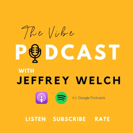 "The Vibe" with Jeffrey Welch
