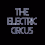 THE ELECTRIC CIRCUS