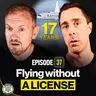 Pilot Flies For 17 Years Without A Proper License?! (Audio-Only Version)