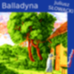 Balladyna by Juliusz Słowacki (1809 - 1849)