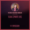Meditação #14: Elias por Pastora Therezinha Barbalho (parte 5)