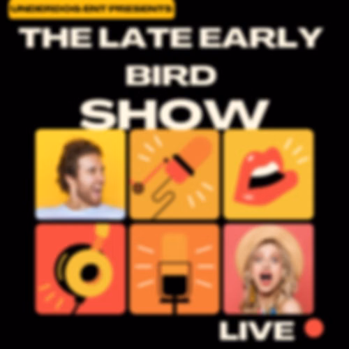The Late Early Bird After Party