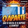 O APARTE (Ep. 16) O Celta (e Depor) ... é a Xunta?