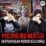 859 INI ALASAN KENAPA MERTUAKU GENTAYANGAN JADI POCONG!!