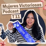 Mujeres Victoriosas Podcast