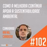 #102 - Como a melhoria contínua apoia a sustentabilidade ambiental - Papo de Especialista
