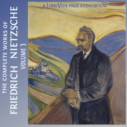Complete Works of Friedrich Nietzsche: Volume 3