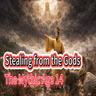The Mythic Age 14：Stealing from the Gods